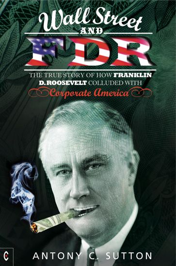 Wall Street and FDR - Antony Cyril Sutton