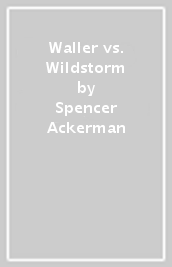 Waller vs. Wildstorm