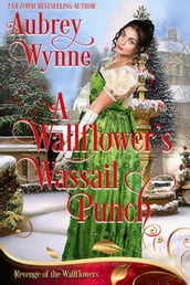 A Wallflower s Wassail Punch (Once Upon a Widow #8)