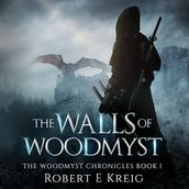 Walls of Woodmyst, The