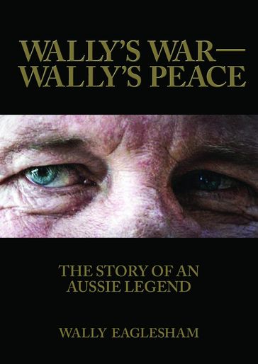 Wally's War-Wally's Peace - Wally Eaglesham