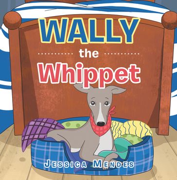 Wally the Whippet - Jessica Mendes