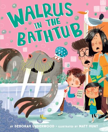 Walrus in the Bathtub - Deborah Underwood