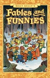Walt Kelly s Fables and Funnies