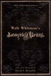 Walt Whitman s Leaves of Grass