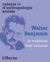 Walter Benjamin. La tradition des vaincus