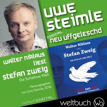 Walter Niklaus liest Stefan Zweig "Die schlaflose Welt" - Uwe Steimle - Stefan Zweig - Dirk Kohl