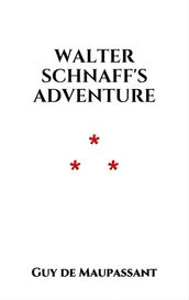 Walter Schnaff s Adventure