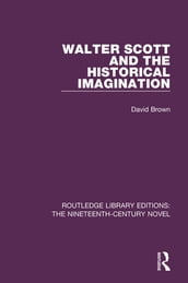 Walter Scott and the Historical Imagination