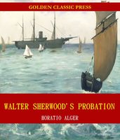 Walter Sherwood s Probation