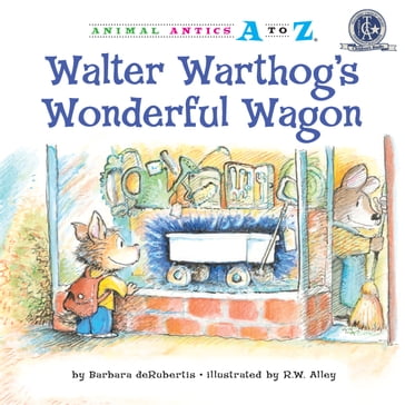 Walter Warthog's Wonderful Wagon - Barbara deRubertis