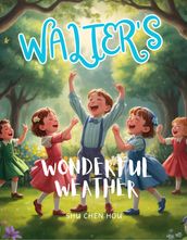 Walter s Wonderful Weather