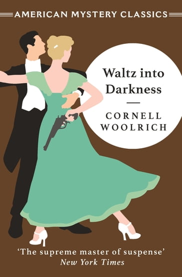 Waltz into Darkness - Cornell Woolrich