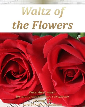 Waltz of the Flowers Pure sheet music for piano and soprano saxophone arranged by Lars Christian Lundholm - Pure Sheet music