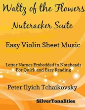 Waltz of the Flowers Nutcracker Suite Easy Violin Sheet Music