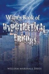 Wam s Book of Hypothetical Errors
