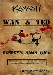 Wan & Ted - Experts Sans Gain