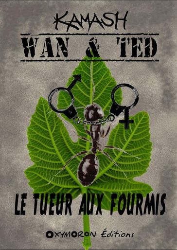 Wan & Ted - Le Tueur Aux Fourmis - Kamash