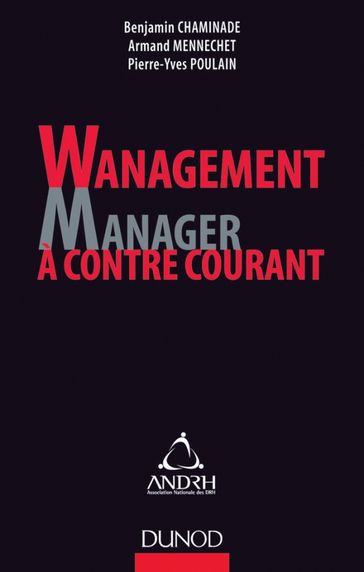 Wanagement : Manager à contre-courant - Armand Mennechet - Benjamin Chaminade - Pierre-Yves Poulain