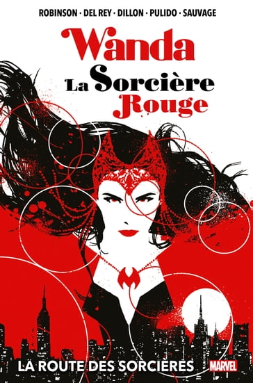 Wanda : La Sorcière Rouge - James Robinson - Javier Pulido - Marguerite Sauvage - Steve Dillon - Vanesa Del Rey