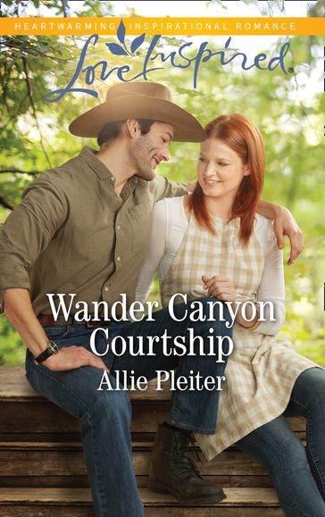 Wander Canyon Courtship (Mills & Boon Love Inspired) (Matrimony Valley, Book 3) - Allie Pleiter