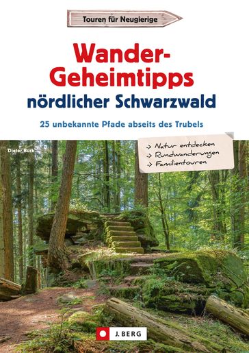Wander-Geheimtipps nördlicher Schwarzwald - Dieter Buck