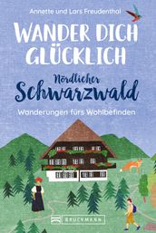 Wander dich glücklich Nördlicher Schwarzwald