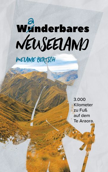 Wanderbares Neusseland - Melanie Bertsch