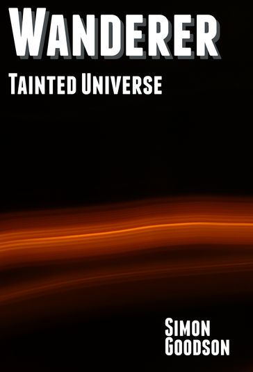 Wanderer - Tainted Universe - Simon Goodson