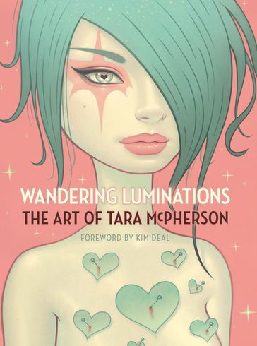 Wandering Luminations: The Art of Tara McPherson - Tara McPherson