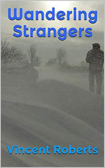 Wandering Strangers - Vincent Roberts