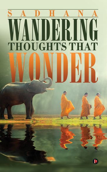 Wandering Thoughts That Wonder - SADHANA