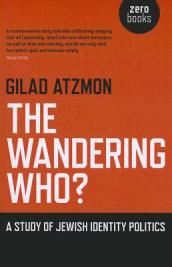 Wandering Who? The - A study of Jewish identity politics