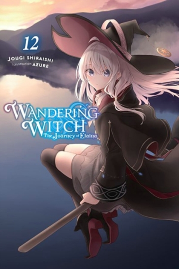Wandering Witch: The Journey of Elaina, Vol. 12 (light novel) - Jougi Shiraishi
