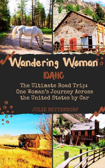Wandering Woman Idaho - Julie Bettendorf