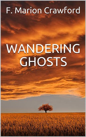 Wandering ghosts - F. Marion Crawford