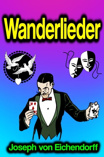 Wanderlieder - Joseph von Eichendorff