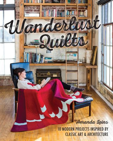 Wanderlust Quilts - Amanda Leins