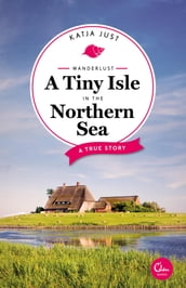 Wanderlust: A Tiny Isle in the Northern Sea