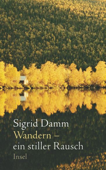 Wandern  ein stiller Rausch - Sigrid Damm