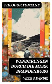 Wanderungen durch die Mark Brandenburg (Alle 5 Bände)