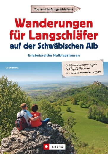 Wanderungen für Langschläfer auf der Schwäbischen Alb - Uli Wittmann