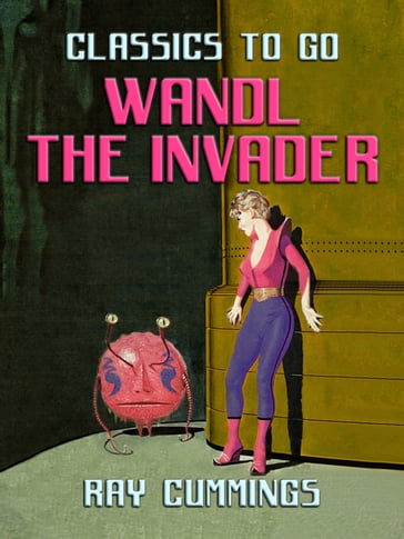 Wandl The Invader - Ray Cummings