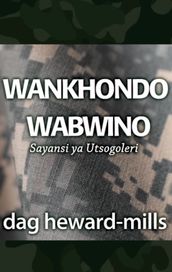 Wankhondo Wabwino: Sayansi ya Utsogoleri