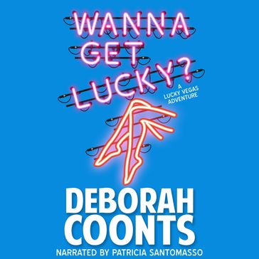 Wanna Get Lucky - Deborah Coonts