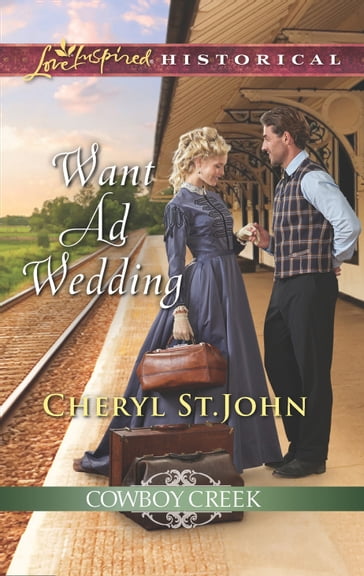 Want Ad Wedding (Mills & Boon Love Inspired Historical) (Cowboy Creek, Book 1) - Cheryl St.John