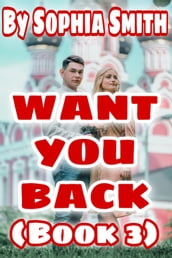 Want You Back (Book 3)