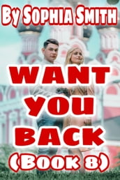 Want You Back (Book 8)