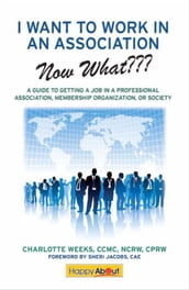 I Want to Work in an Association--Now What???