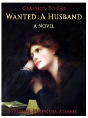 Wanted: A Husband / A Novel